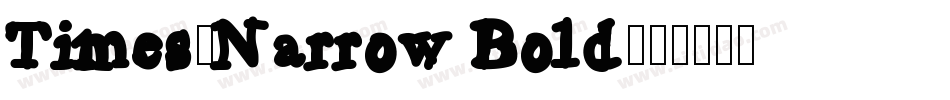 Times-Narrow Bold字体转换